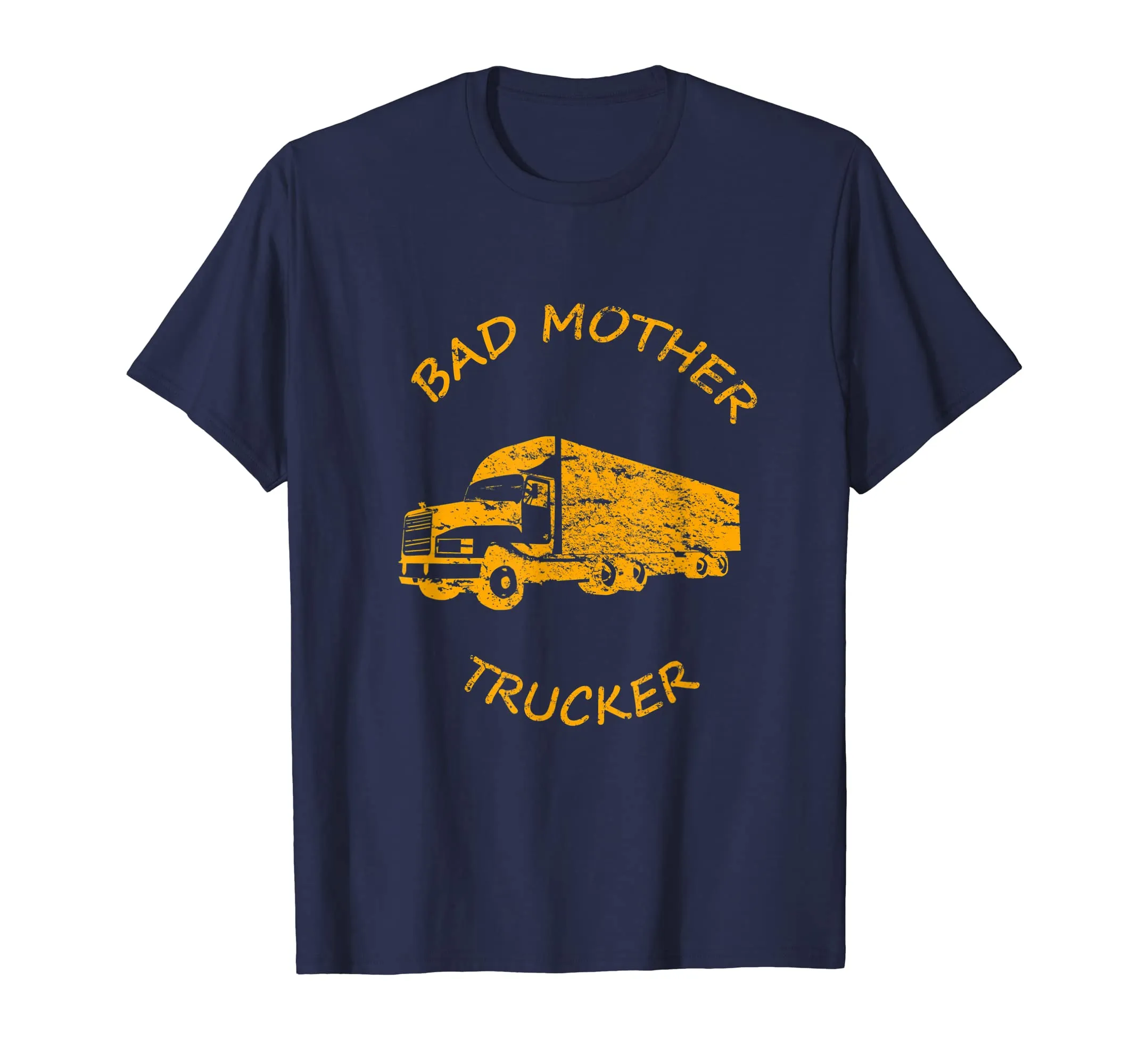 BAD MOTHER TRUCKER Truck Driver Funny Trucking Shirt