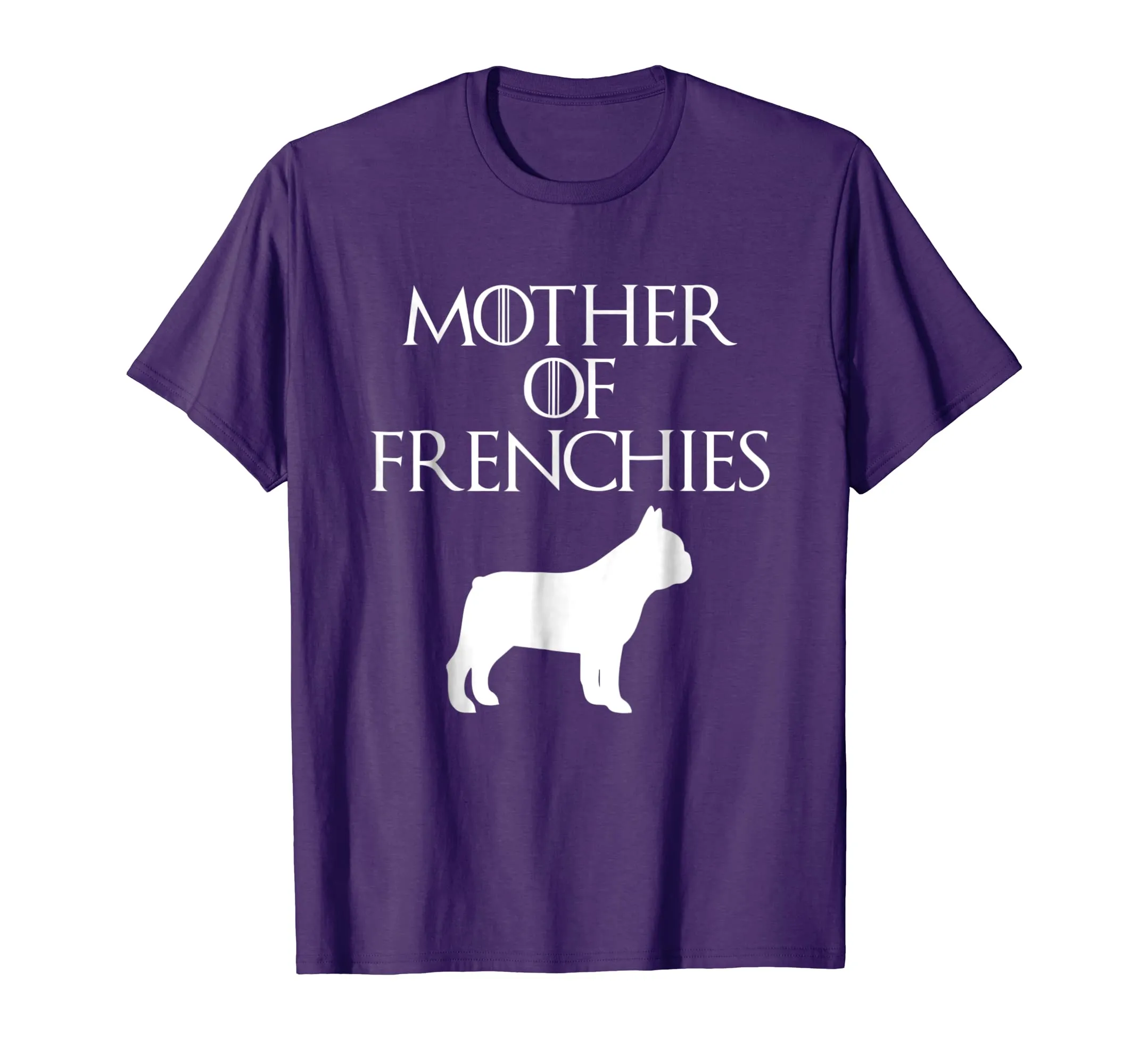 Cute &amp; Unique White Mother of Frenchies T-shirt E010644