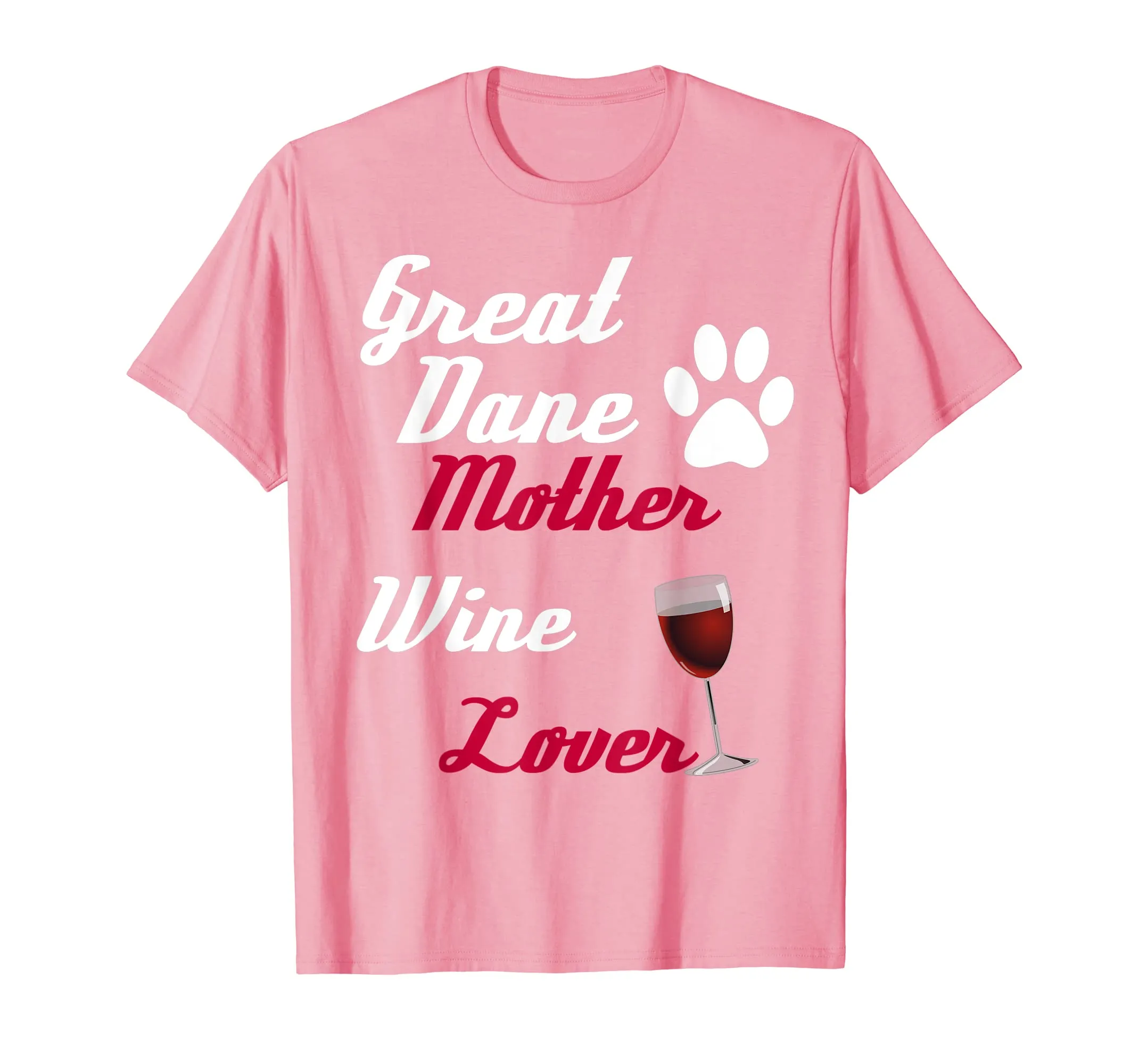 Great Dane Mother Wine Lover Cute T-Shirt