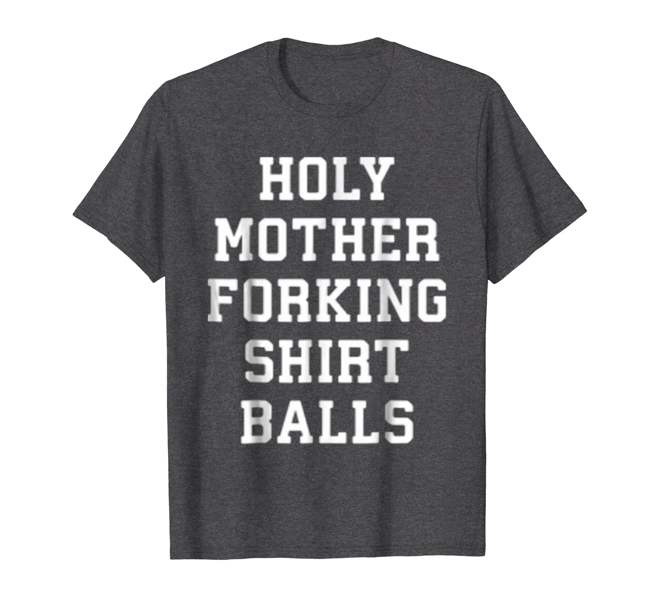 Holy Mother Forking Shirt Balls T-Shirt