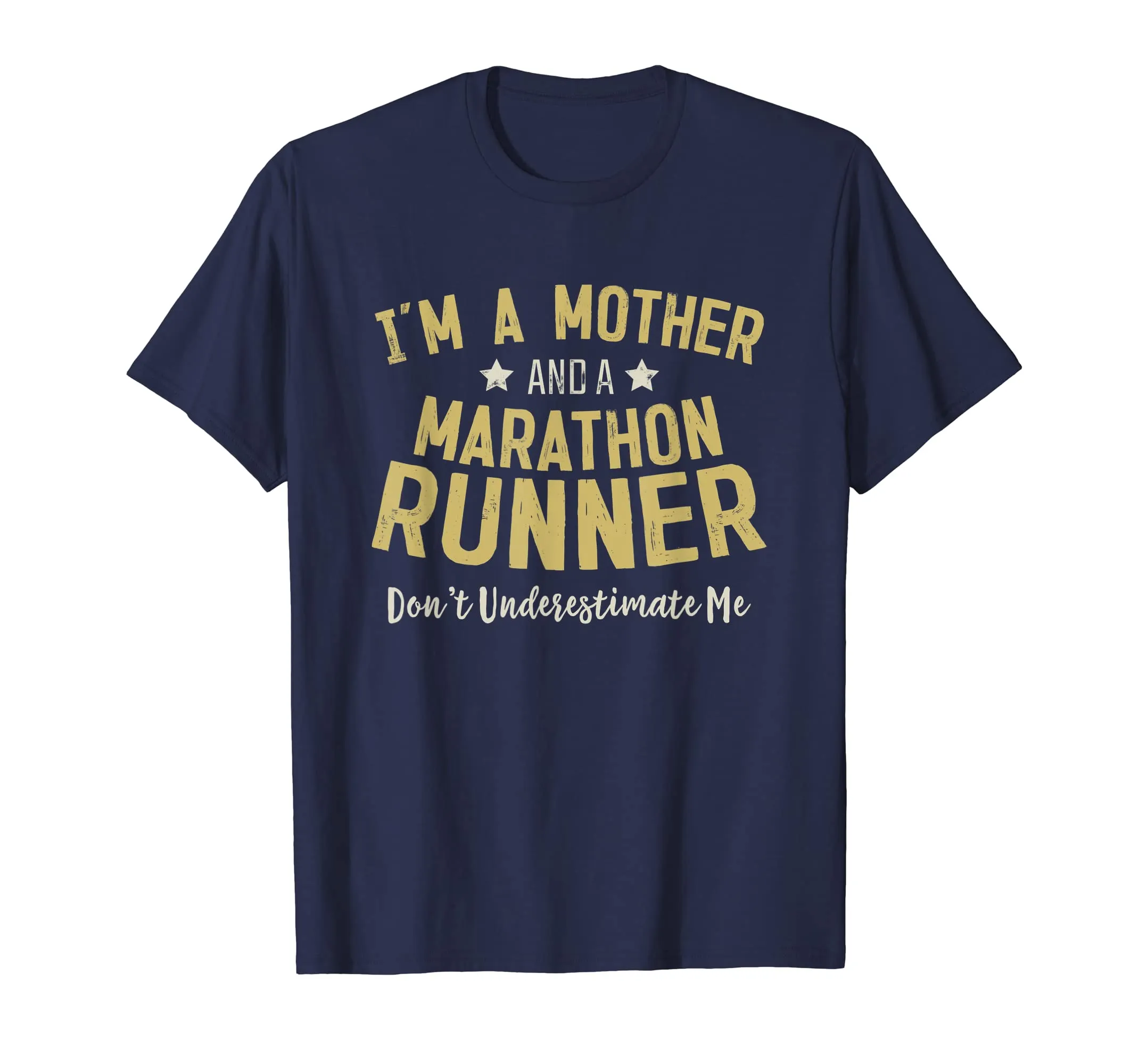 I'm A Mother And A Marathon Runner T-Shirt Triathlon Tee