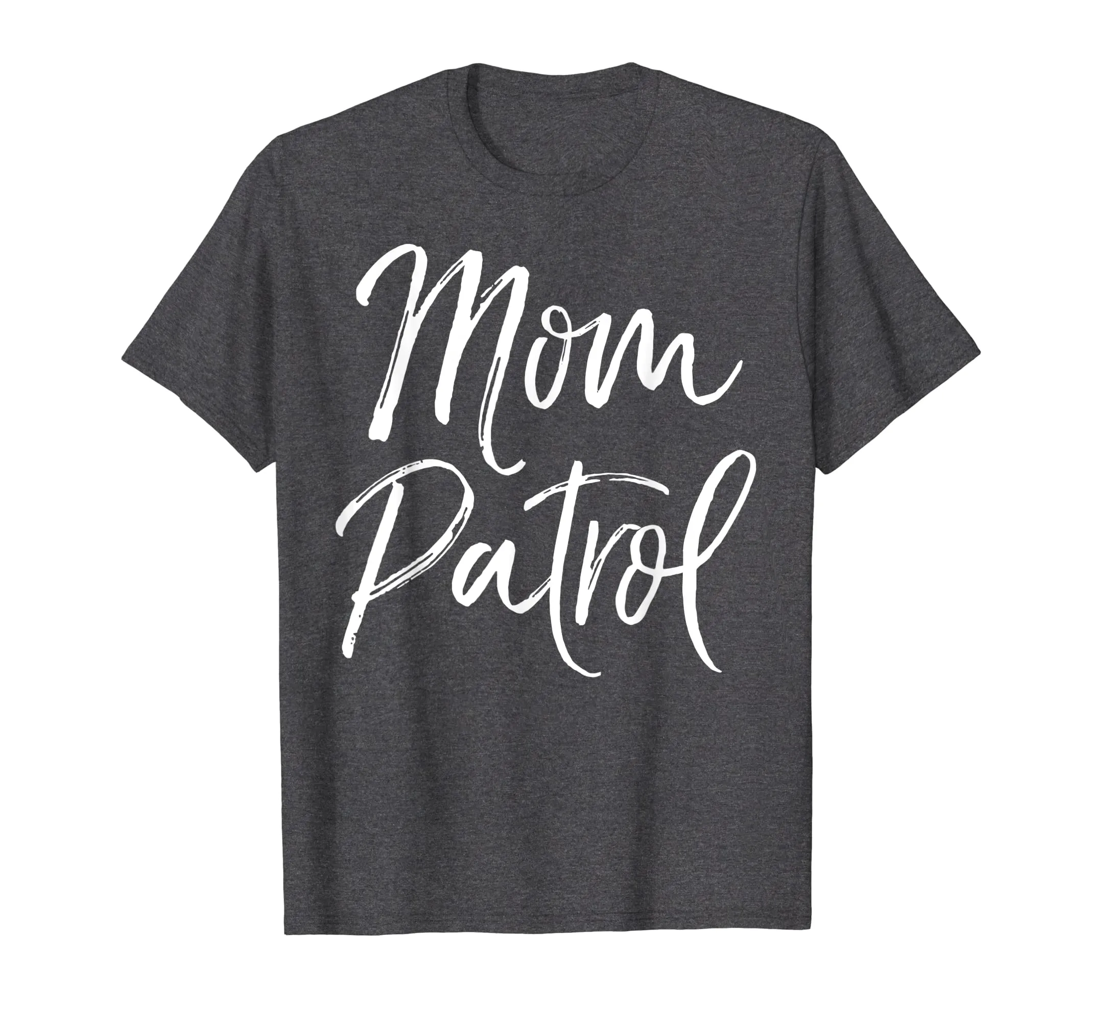 Mom Patrol Shirt Fun Cute Mother Tee