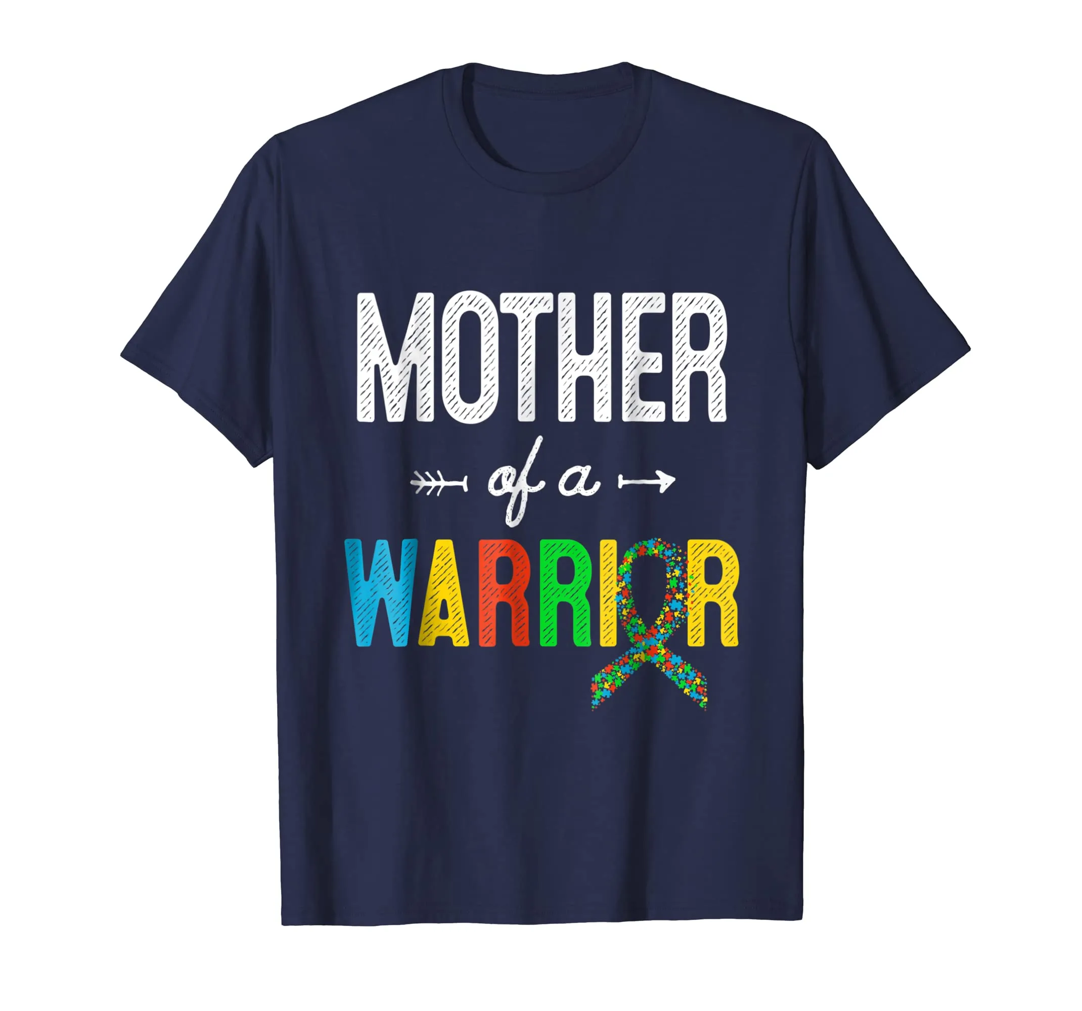 Mother Of A Warrior Autism Awareness Support T-Shirt