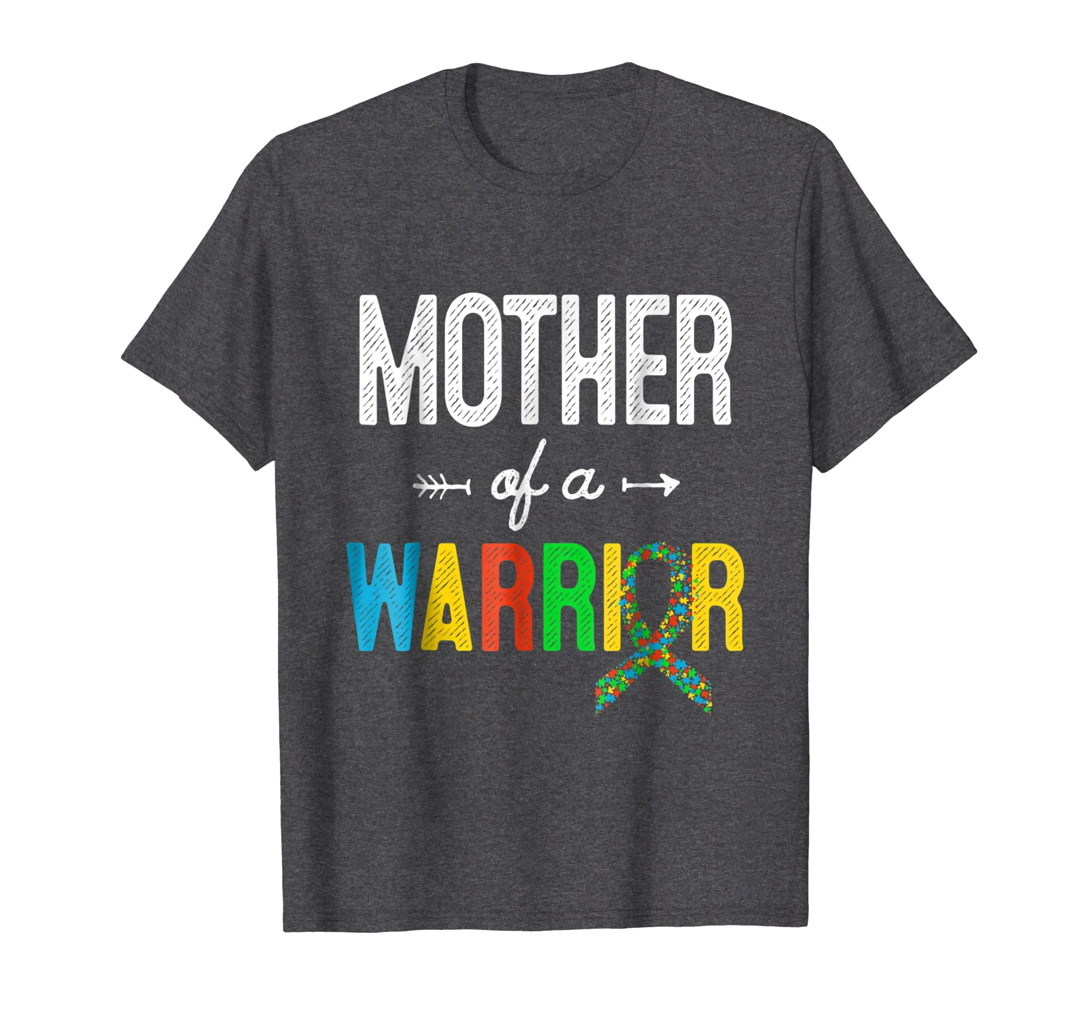 Mother Of A Warrior Autism Awareness Support T-Shirt