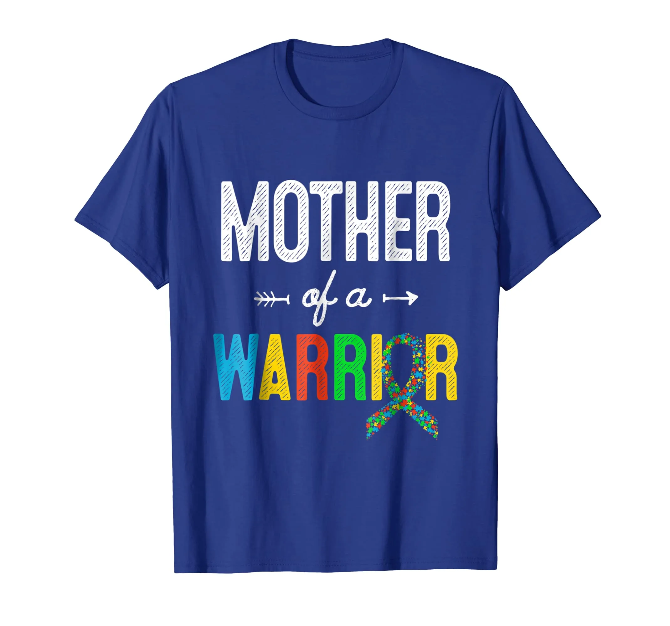 Mother Of A Warrior Autism Awareness Support T-Shirt