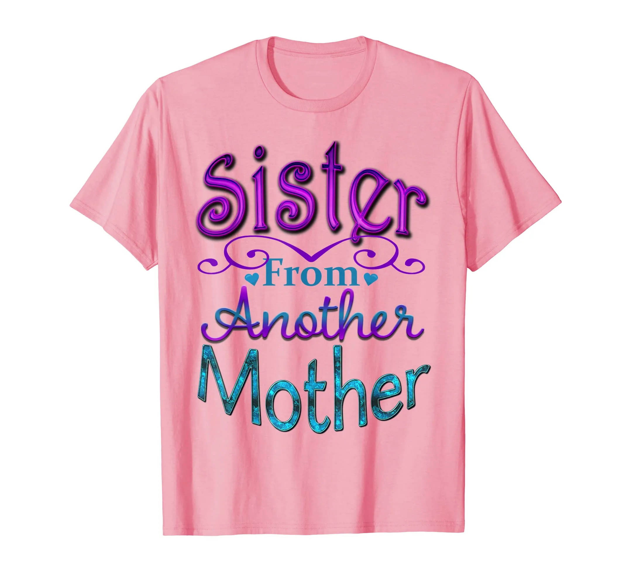 Sister From Another Mother Best Friend Novelty T-Shirt
