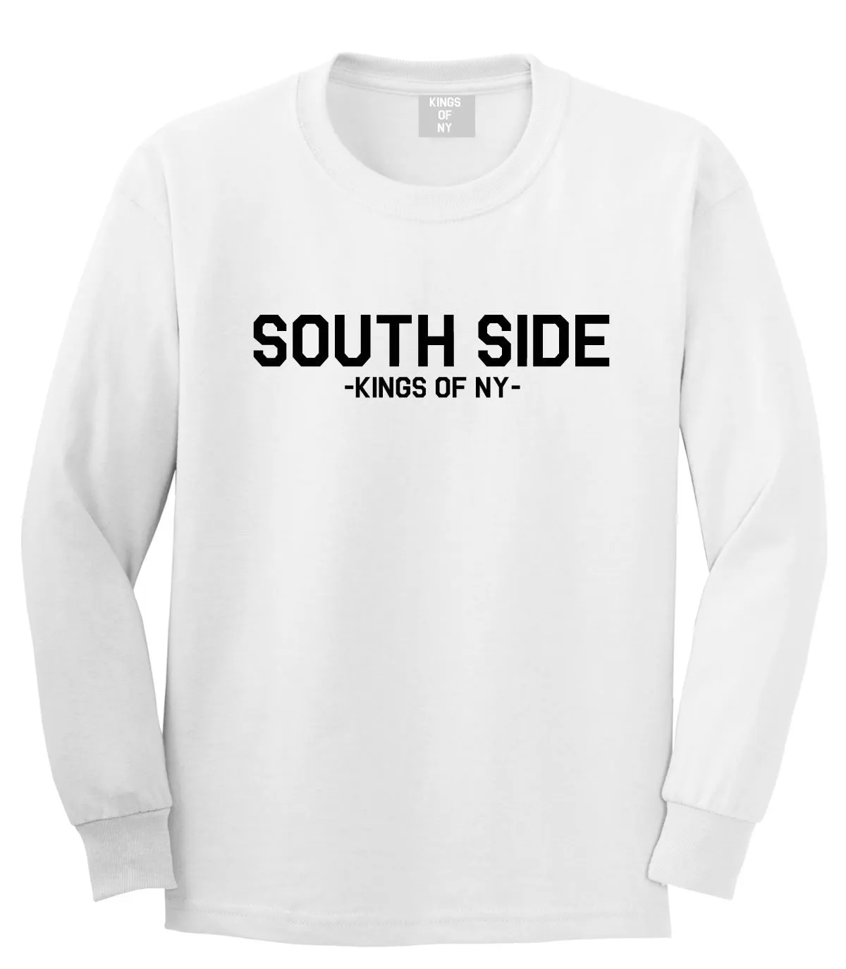 South Side Kings Of NY Long Sleeve T-Shirt
