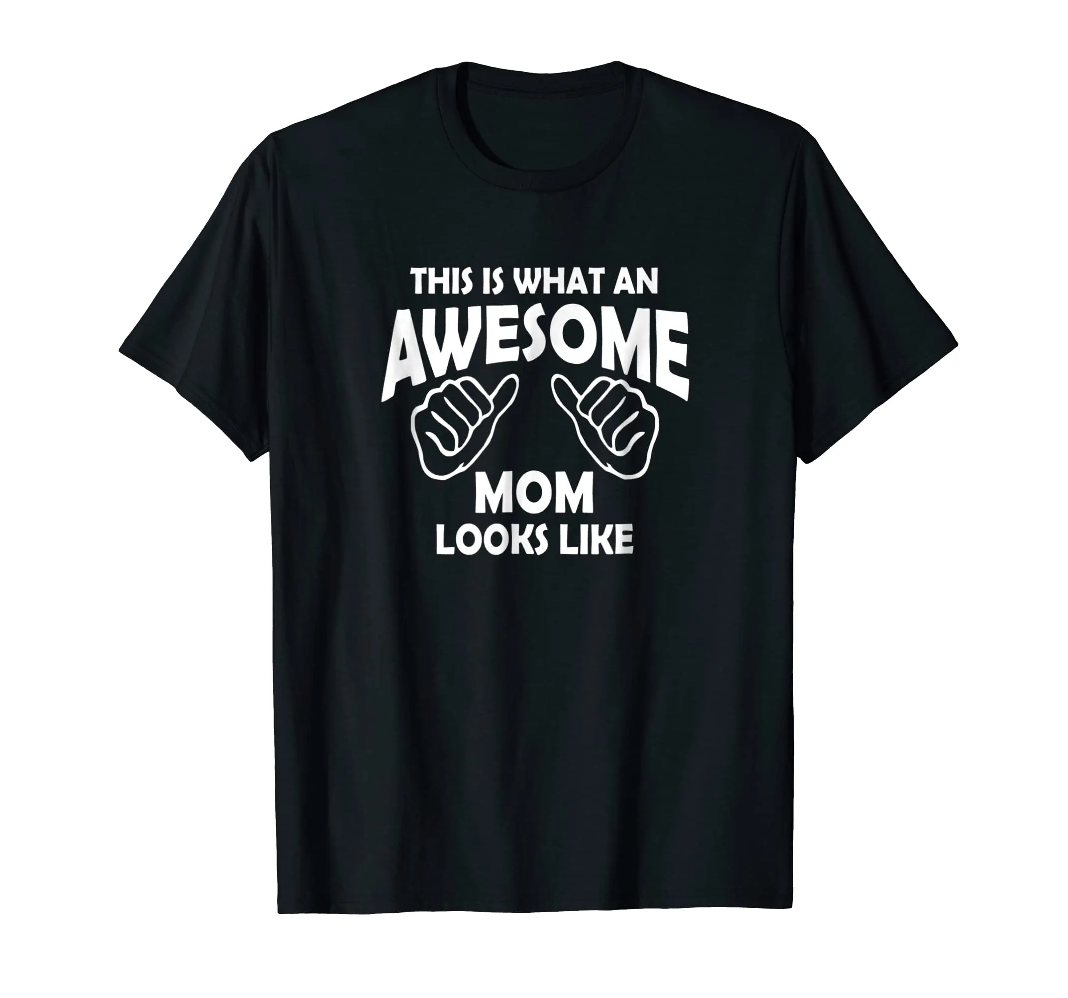 This Is What Awesome Mom Look Like Women Mother Gift T-Shirt