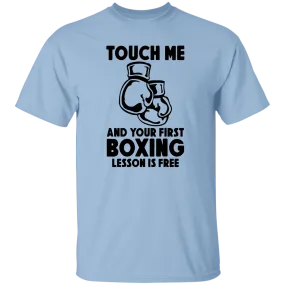 Touch Me ....T-Shirt