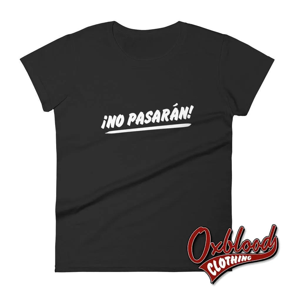 Women's No Pasaran T-Shirt - Political T Shirts & Working Class Clothing